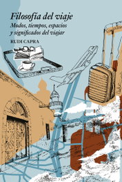Filosofía del Viaje, Rudi Capra - Adriana Hidalgo Editorial