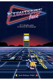Tebeos Dolmen Editorial S.L. Siguiente Fase: Preguntas y respuestas acerca de la historia de los videojuegos