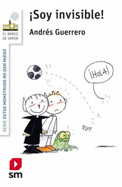 ¡Soy invisible!, Andrés Guerrero - SM
