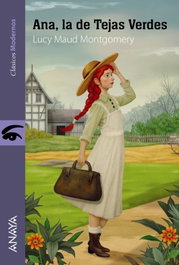 Ana, la de Tejas Verdes, Lucy Maud Montgomery - ANAYA