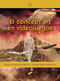 SINTESIS EDITORIAL, El concept art en videojuegos, María de Iracheta Martín
