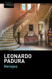 Herejes, Leonardo Padura - TUSQUETS