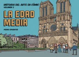 Historia del arte en cómic. La Edad Media, Pedro Cifuentes - DESPERTA FERRO