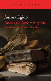 Bodas de arte e ingenio, Aurora Egido Martinez - ACANTILADO EDITORIAL