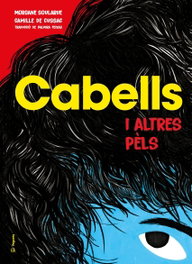 Cabells i altres pels, Morgane Soularue - VEGUETA EDICIONES