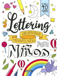 SUSAETA EDICIONES, LETTERING - CREATIVIDAD MINDFULNESS PARA NIÑOS
