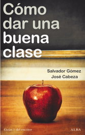 Cómo dar una buena clase, José Cabeza - ALBA