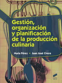 Gestión, organización y planificación de la producción, Nuria Pérez - Sintesis Editorial