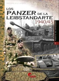 Los Panzer de la Leibstandarte 1940/45, Massimiliano Afiero - Almena