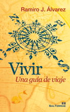 Vivir: una guía de viaje, Juan Ramiro Alvarez Fernandez - Sal Terrae