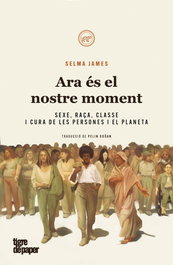 Ara és el nostre moment, Selma James - TIGRE DE PAPER