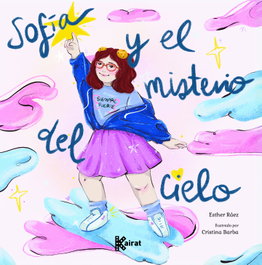 KAIRAT, Sofía y el misterio del cielo - Esther Ráez