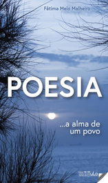 Poesia...a alma de um povo, Fatima Melo Malheiro - EDIÇOES CEN TITULO