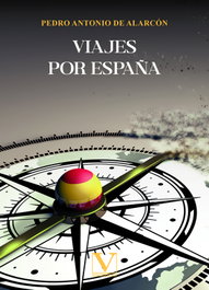 Viajes por España, Pedro Antonio De Alarcón - VERBUM