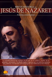Breve historia de Jesús de Nazaret, Francisco José Gómez - EDICIONES NOWTILUS