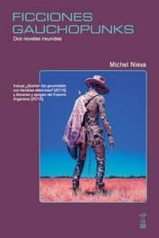 Caja Negra FICCIONES GAUCHOPUNKS, Michel Nieva - Caja Negra