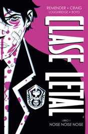 Clase Letal Edición de Lujo 1, Rick Remender y Wes Craig - NORMA EDITORIAL