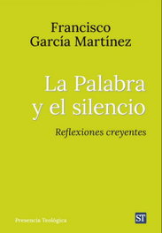 La palabra y el silencio, Francisco García Martínez - SALTERRAE