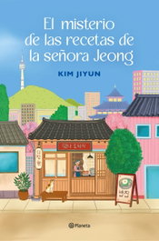 PLANETA, El misterio de las recetas de la señora Jeong - PLANETA