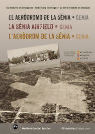El aeródromo de la Sénia, Heribert Garcia Esteller - ONADA EDICIONS