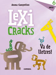 COMBEL Lexicracks. Exercicis d'escriptura i llenguatge 6 anys - Anna Canyelles