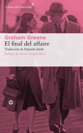 El final del affaire, Graham Greene - LIBROS DEL ASTEROIDE