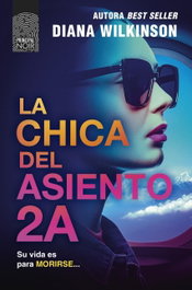 La chica del asiento 2A, Diana Wilkinson - PRINCIPAL DE LOS LIBROS