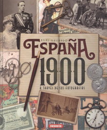 ESPAÑA 1900 A TRAVÉS DE SUS FOTOGRAFÍAS, VV.AA. - SUSAETA EDICIONES