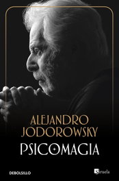 Psicomagia, Alejandro Jodorowsky - DEBOLSILLO