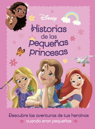 DISNEY LIBROS, Princesas. Historias de las pequeñas princesas