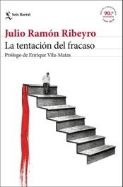 La tentación del fracaso (ed. conmemorativa), Julio Ramón Ribeyro - SEIX BARRAL EDICIONES