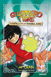 RBA MOLINO, Guerrero Tigre 2 - La batalla de los demonios zorro - M. Chan