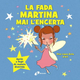 BRUIXOLA La fada Martina mai l'encerta, Pilar López Ávila - BRUIXOLA