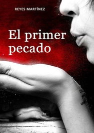 El primer pecado, Reyes Martínez - REYES MARTINEZ