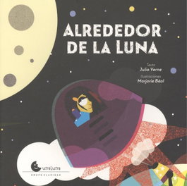 Claridad Editorial Alrededor de la Luna, Julio Verne - Claridad Editorial
