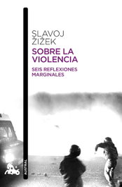 Sobre la violencia, Slavoj Žižek - ESPASA CALPE
