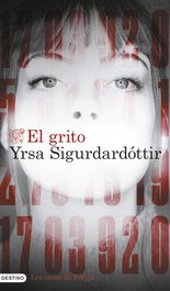 El grito, Yrsa Sigurðardóttir - DESTINO