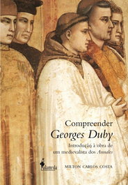Compreender em Georges Duby, Milton Carlos Costa - ALAMEDA
