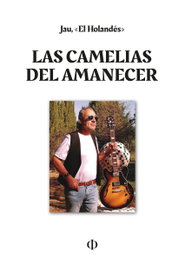 Las camelias del amanecer, Jau, <<El Holandés>> - NPQ EDITORES