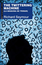 The Twittering Machine, Richard Seymour - AKAL