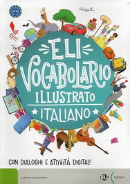 ELI ELI VOCABOLARIO ILLUSTRATO ITALIANO - A1-A2