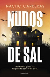 Nudos de sal, Nacho Carreras Ojea - ROCA EDITORIAL