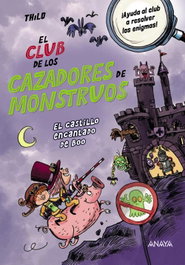 ANAYA, El Club de los Cazadores de Monstruos: El castillo encantado de Boo, THiLO - ANAYA