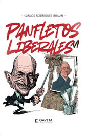 GAVETA EDITORIAL Panfletos liberales VI, Carlos Rodriguez Braun