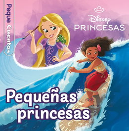 DISNEY LIBROS Princesas. Pequeñas princesas. Pequecuentos