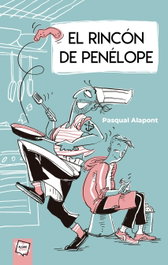 El Rincón de Penélope, Pasqual Alapont, Cristina Picazo - ALGAR EDITORIAL