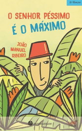 Senhor Péssimo é o Máximo, Joao Manuel Ribeiro - TRINTA POR UMA LINHA