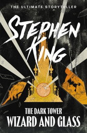 THE DARK TOWER IV: WIZARD AND GLASS, Stephen King - HODDER & STOUGHTON
