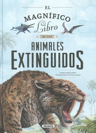 SUSAETA EDICIONES, El magnífico libro de los animales extinguidos
