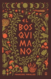 El bosquimano, Francesc Miralles - LOQUELEO